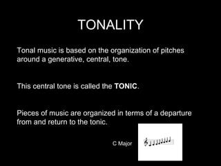 which statement applies to tonal music? Tonal music often relies on a central pitch called the tonic, which serves as the foundation of harmony and melody.